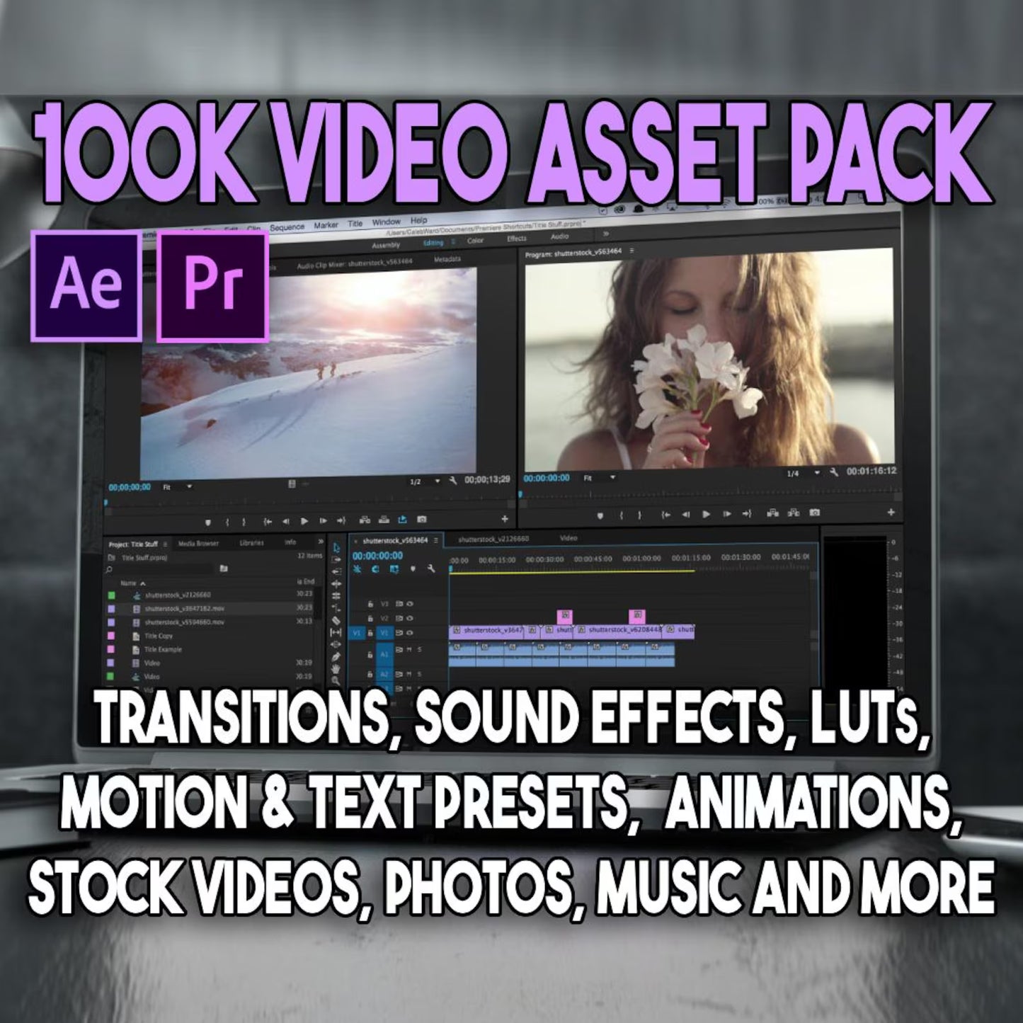 100K+ Adobe Premiere & After Effects Bundle – Presets, Assets, Stock Videos, SFX & LUTs ✨