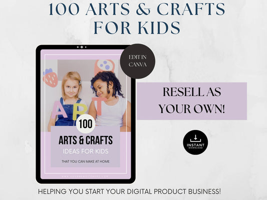 100 Kids Arts & Crafts Ideas | PLR + Resell Rights | Editable Canva Templates